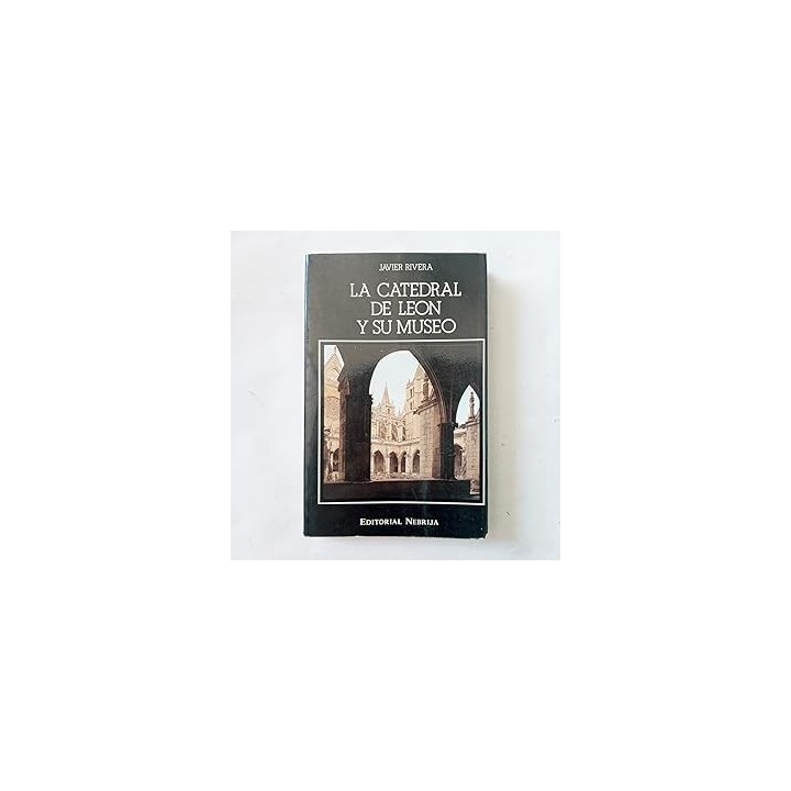 LA CATEDRAL DE LEÓN Y SU MUSEOR